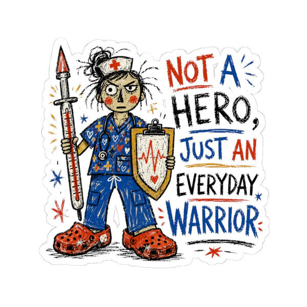 Everyday Warrior nurse sticker with nurse holding syringe and shield, bold RN gift for nurses