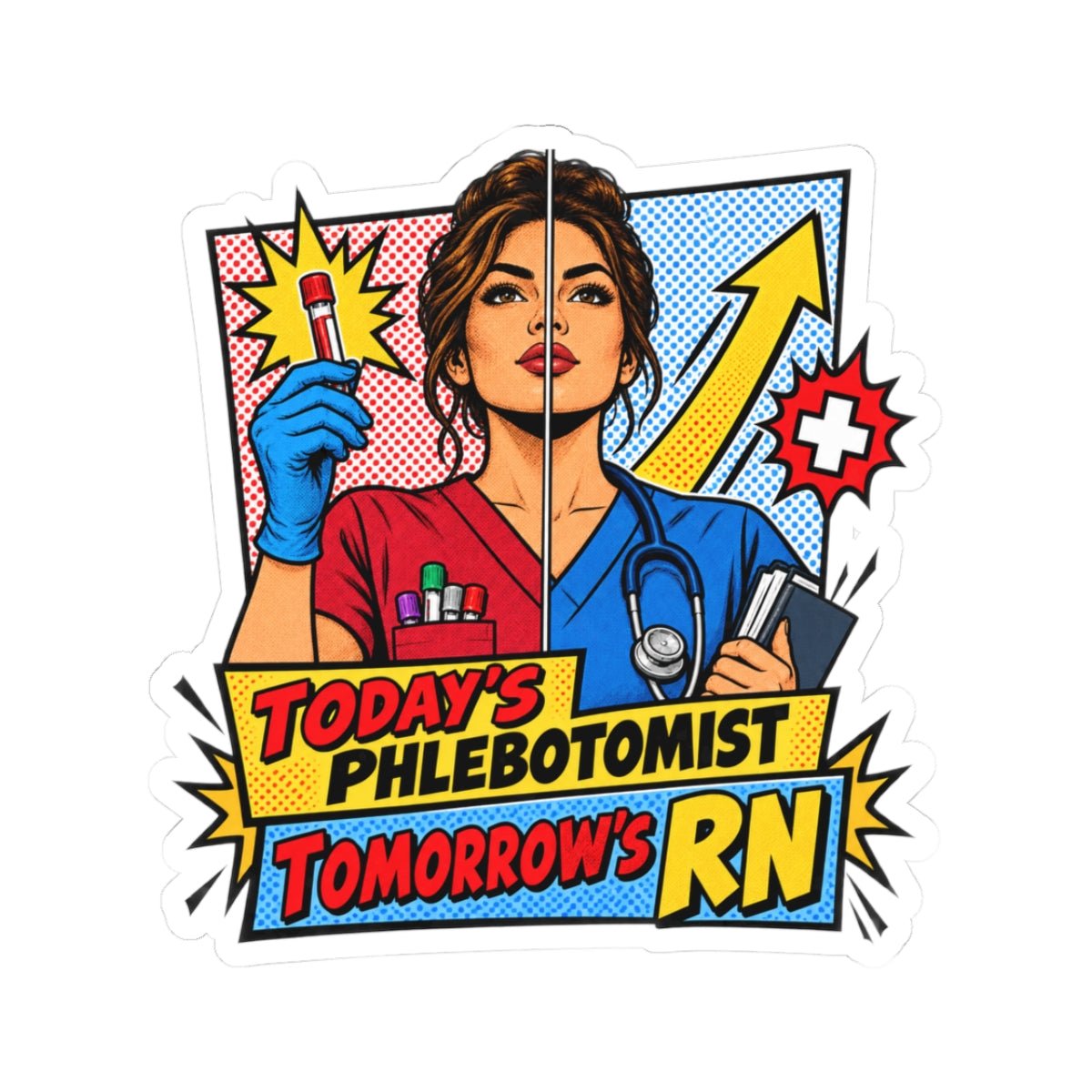 Today's Phlebotomist Tomorrow's RN Sticker - LOL Nurse