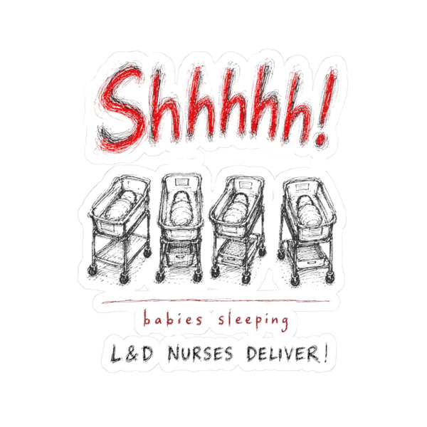 L&D Nurses Deliver Stickers - LOL Nurse