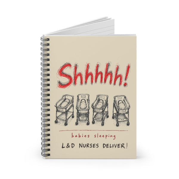 Shhh!! L&D Nurses Deliver Parchment Color Notebook - LOL Nurse