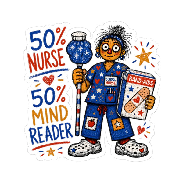 School Nurse sticker with thermometer, bandage box and 50% Nurse 50% Mind Reader quote
