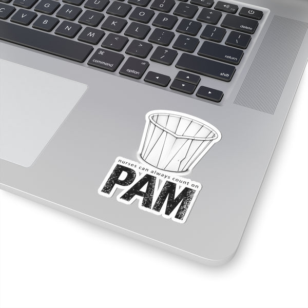 Nurses Can Always Count on Pam sticker, main design