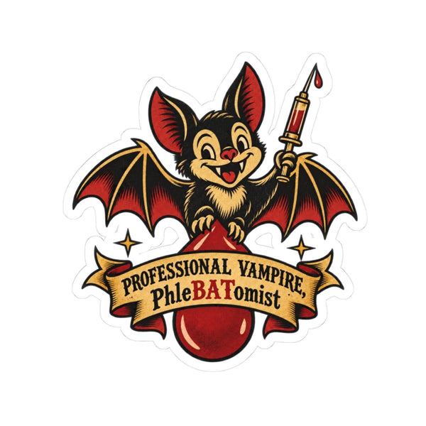 Professional Vampire PhleBATomist Sticker - LOL Nurse