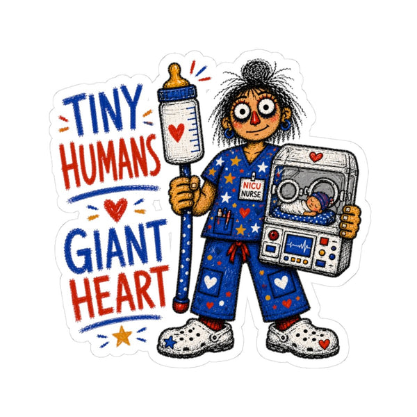 NICU Nurse sticker with incubator, baby bottle and Tiny Humans Giant Heart quote
