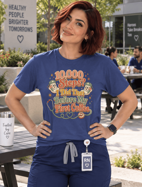 Funny Nurse Shirt with 10,000 Steps Before My First Coffee design, nurse shoes and stethoscope, front view