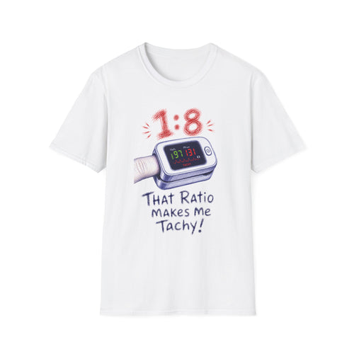1:8 That Ratio Makes Me TACHY T-Shirt - LOL Nurse, view 2