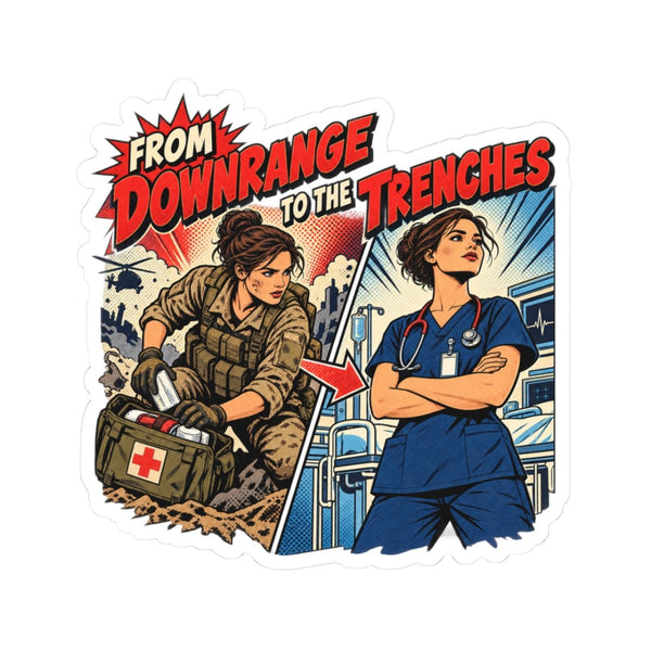 From Downrange to the Trenches Female Sticker - LOL Nurse