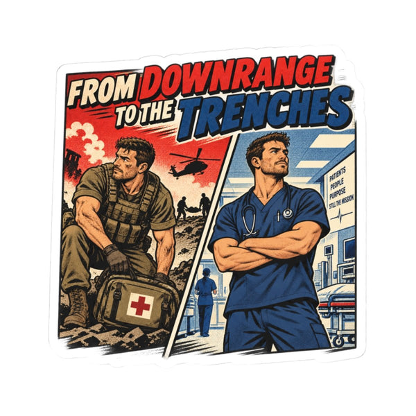 From Downrange to the Trenches Male Sticker - LOL Nurse