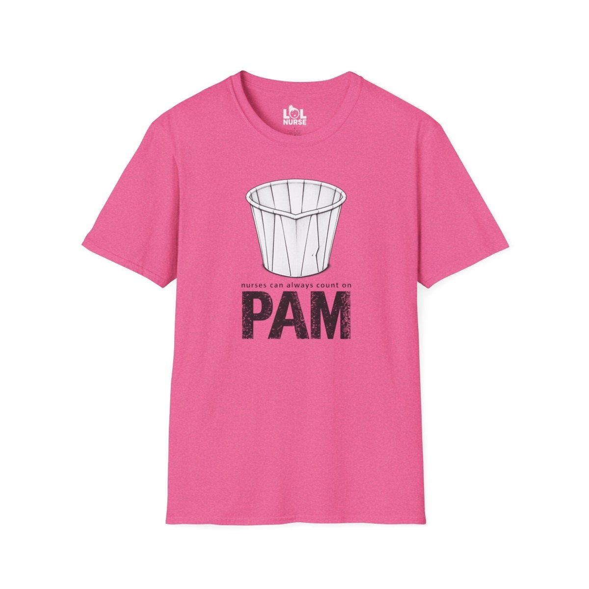 Nurses Can Always Count on Pam nurse shirt, front view