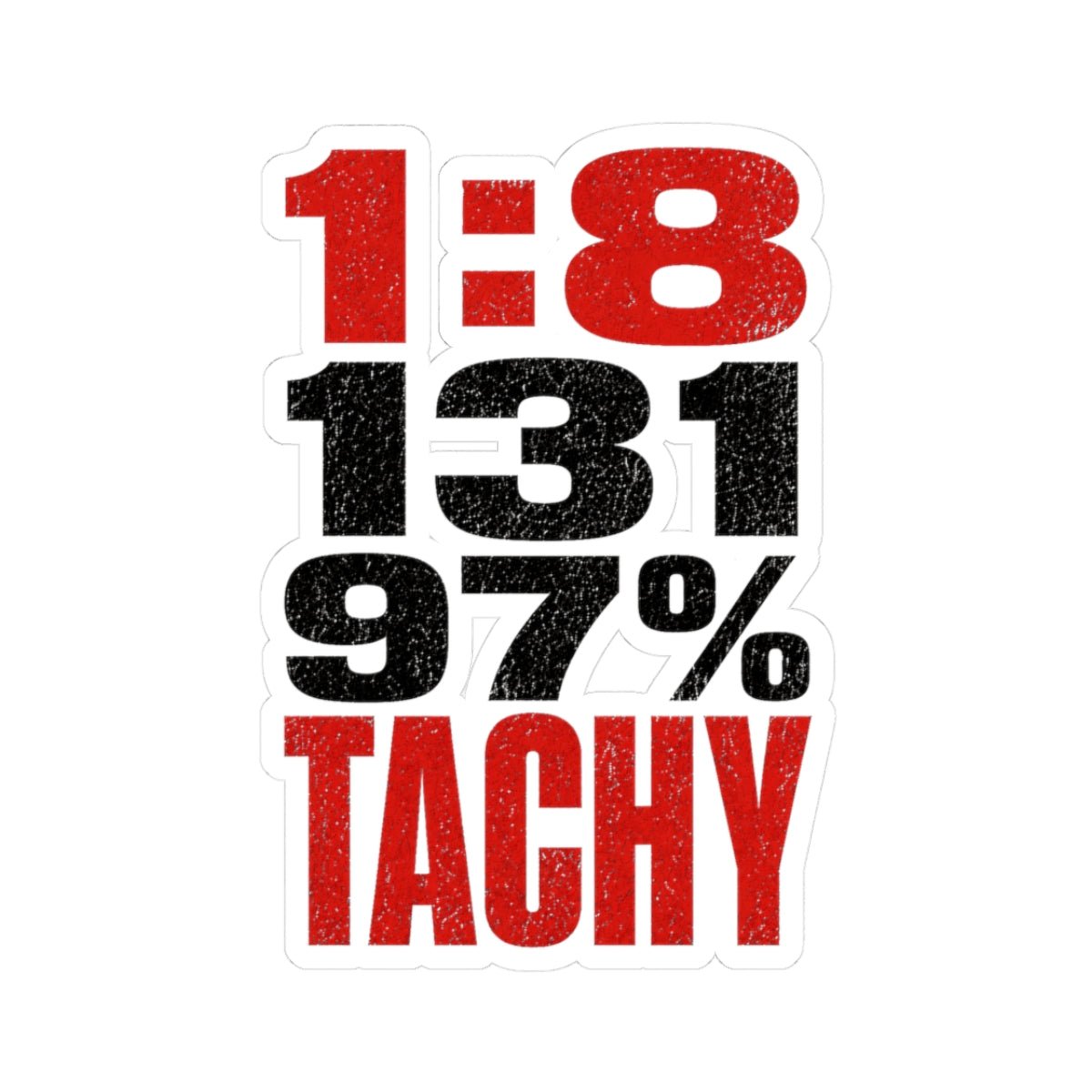1:8 131 97% TACHY Stickers - LOL Nurse