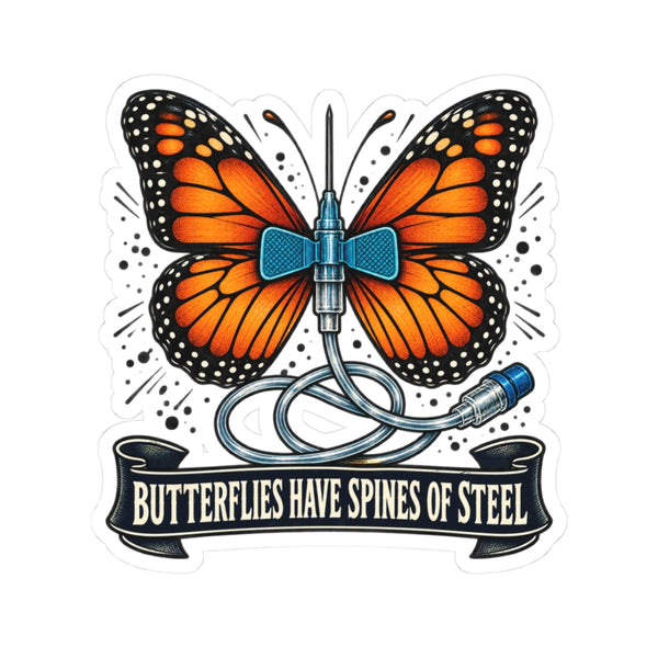 Butterflies Have Spines of Steel Sticker - LOL Nurse