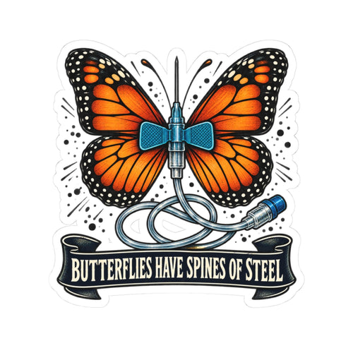 Butterflies Have Spines of Steel Sticker - LOL Nurse
