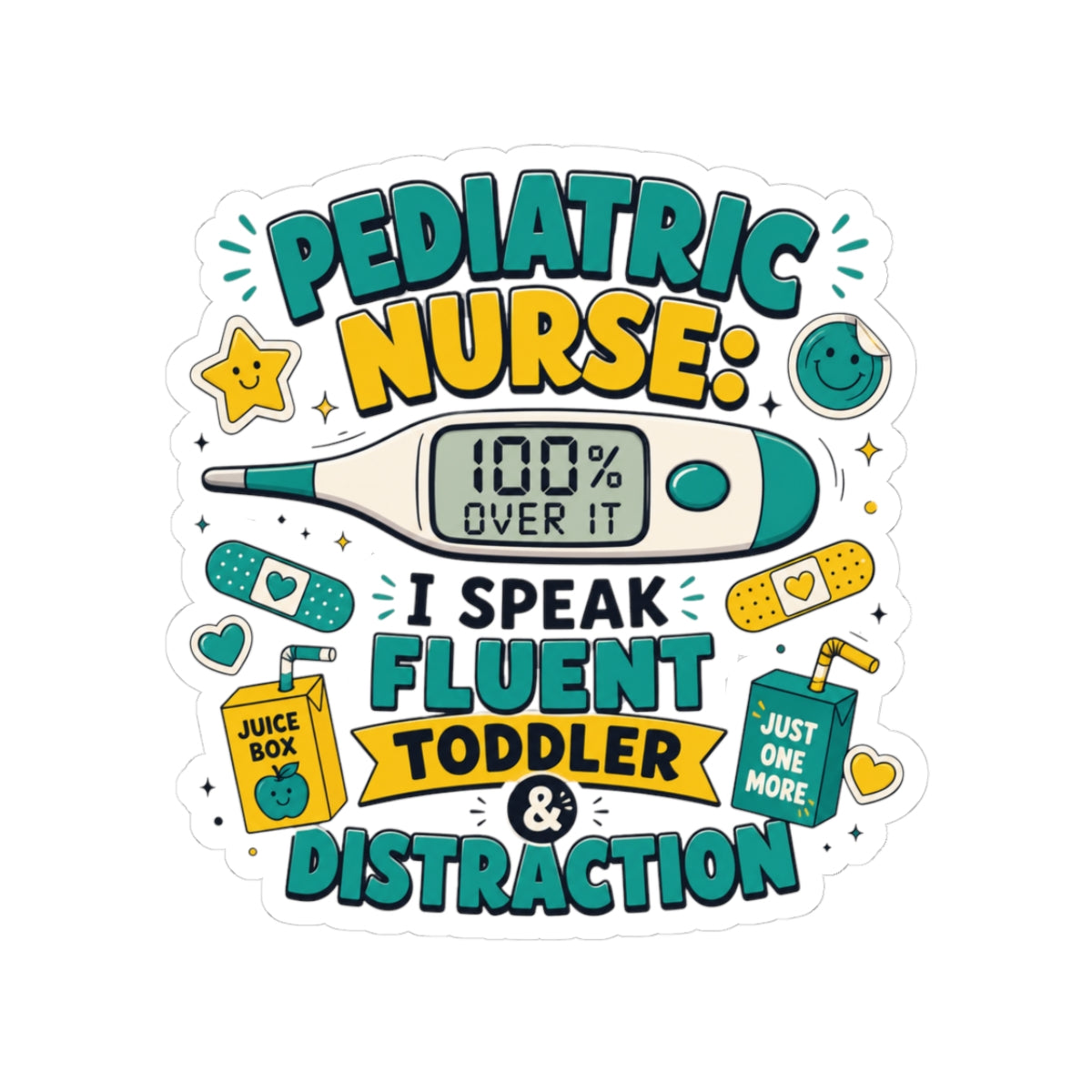 Pediatric Nurse I Speak Toddler Stickers