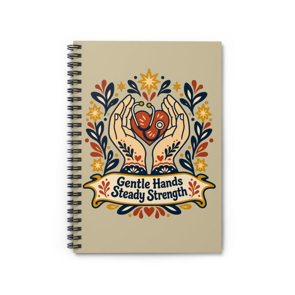 Gentle Hands Steady Strength Notebook - LOL Nurse