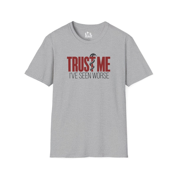 Trust Me I've Seen Worse Asclepius nurse shirt, front view