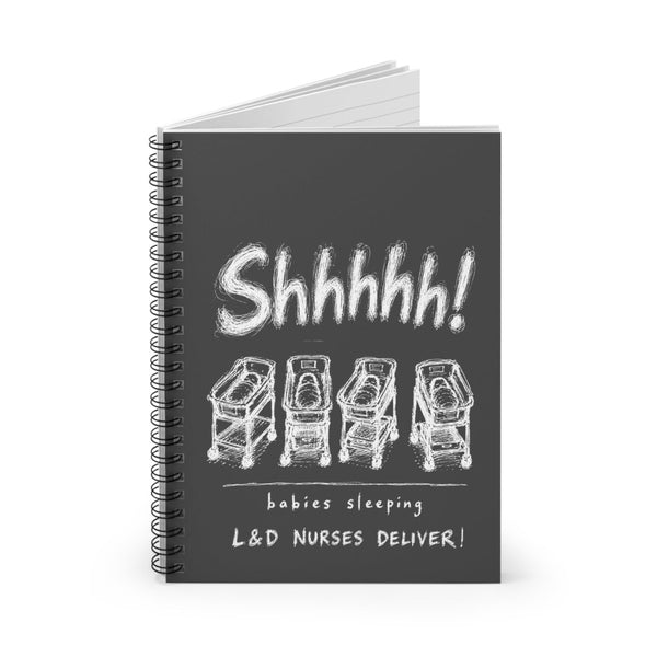 Shhh!! L&D Nurses Deliver Charcoal Notebook White Ink - LOL Nurse