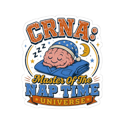CRNA sticker with Master of the Nap Time Universe design and sleeping brain in scrub cap
