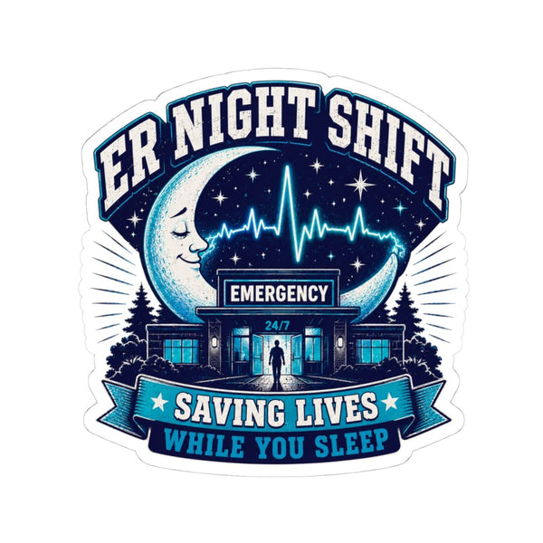 ER Nurse night shift sticker with Saving Lives While You Sleep, moon, EKG and emergency department design