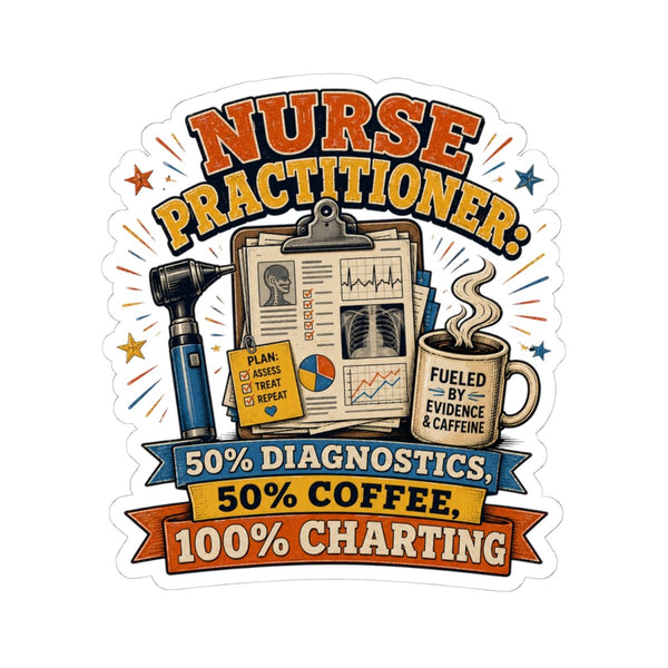 Nurse Practitioner sticker with diagnostics, coffee and charting design, clinical charts and otoscope